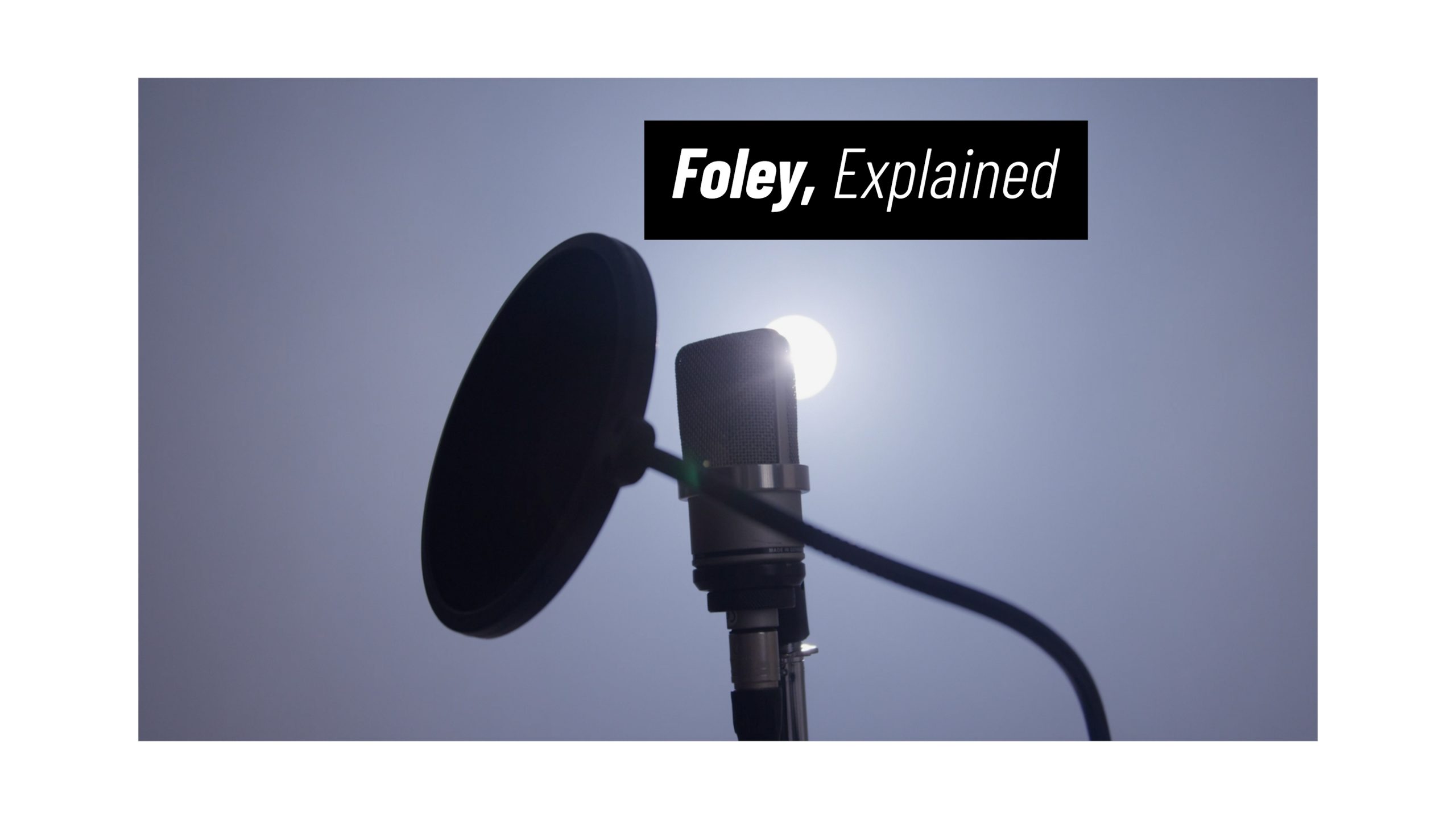 Foley, Explained FILMPAC