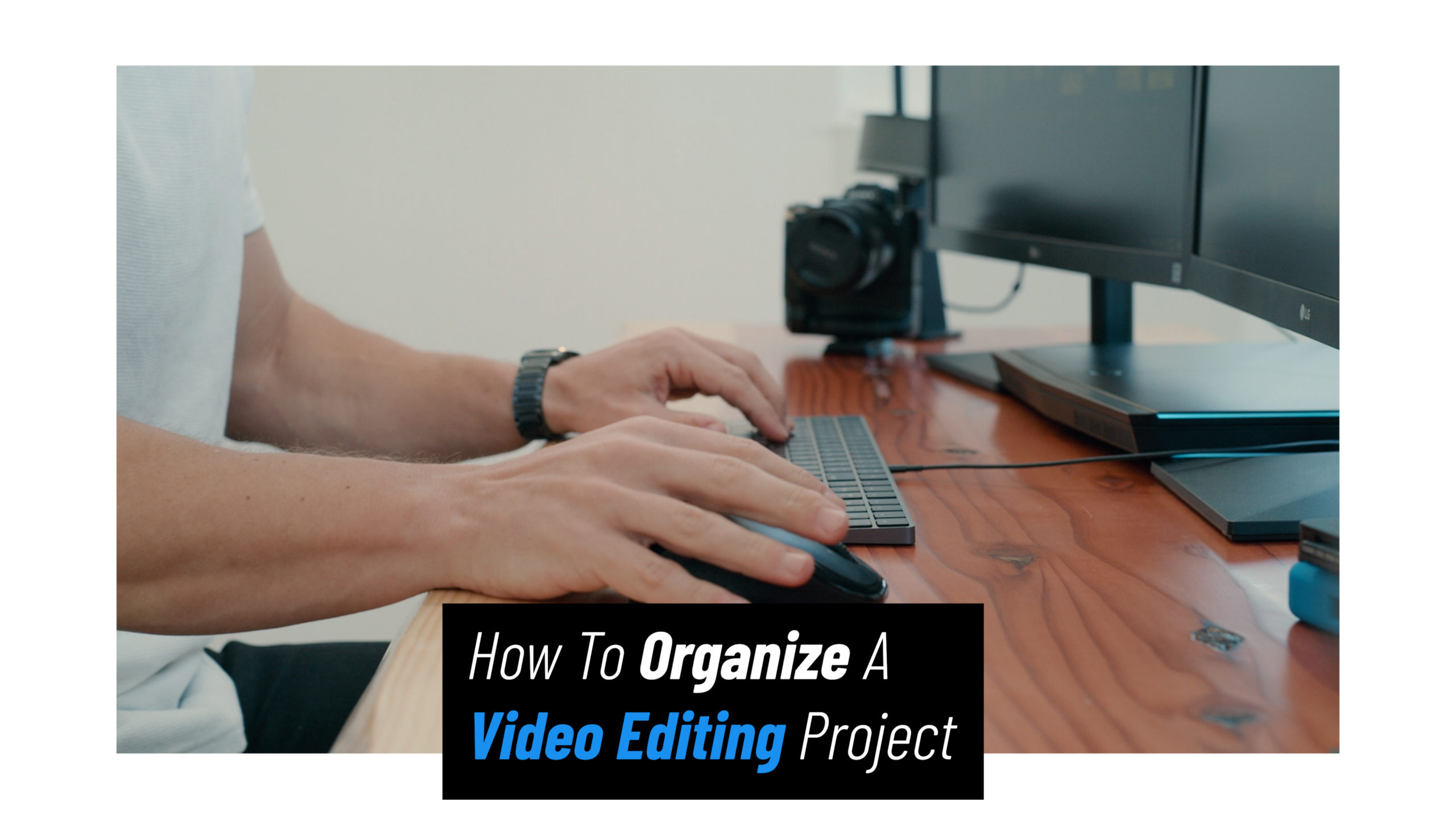 How To Organize A Video Editing Project FILMPAC